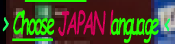 > Choose JAPAN language <